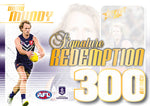 2024 AFL Legacy Ultimate Redemptions Submission (300 Games Signatures)